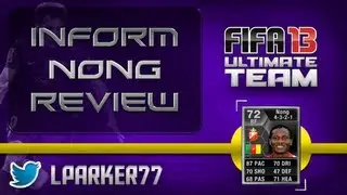 Fifa 13 Ultimate Team - Inform  Nong Player Review