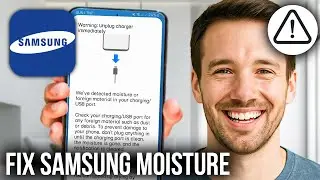 Как исправить ошибку &laquo;В порту зарядки обнаружена влага&raquo; на Samsung Galaxy