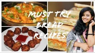 Must Try Bread Recipes | Bread Snacks Recipes