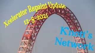 Knott's Berry Farm Update, Xcelerator Repaint Dec. 5th 2021 Knott's Network