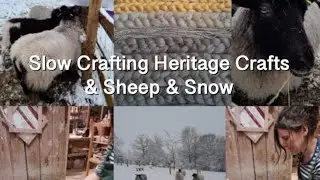 Slow Crafting Heritage Crafts & Sheep & Snow