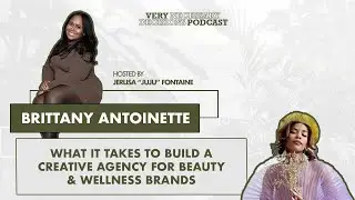 Brittany Antoinette | Founder of the Idea Girl & Not So CEO