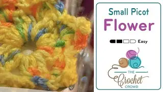 Crochet Small Picot Flower | EASY | The Crochet Crowd