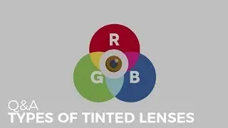 Types of Tinted Lenses