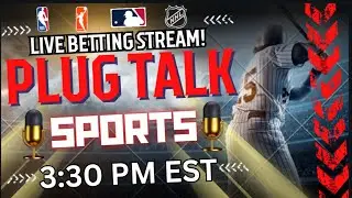 Plug Talk Sports Betting Stream Breaking Down The MLB & NHL! Giving Free Picks and Props!