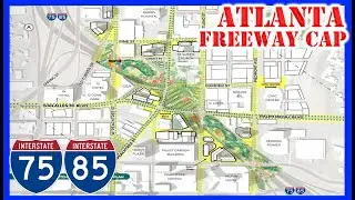 The Stitch - Atlanta's Plan to Cap the Downtown Connector Freeway