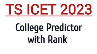 TS ICET 2023 College predictor with rank ||ICET College predictor.