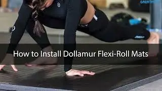 How to Install Dollamur Flexi-Roll Mats