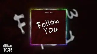 Kevin Faye - Follow You [Official Audio]