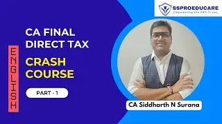 ENGLISH Crash Course | CA Final Direct Tax | May / Nov 2025 | Lecture 1 | CA Siddharth N. Surana