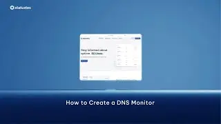 How to Create a DNS Monitor: Step by Step Guide