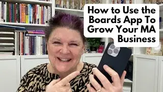 How to Use The Boards App To Grow Your MA Business