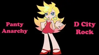 Panty Anarchy - D City Rock