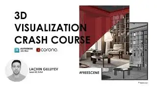 Interior Design - 3D Visualization Crash Course