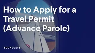 How to Apply for a Travel Permit (AKA Advance Parole)