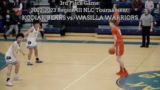 3RD PLACE: KODIAK vs. WASILLA (Region III NLC Tournament: '22-'23 Season)