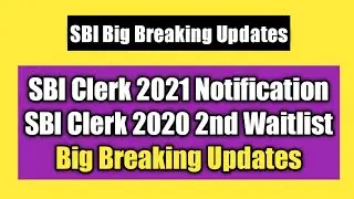 SBI Clerk 2021 Notification | SBI Clerk 2020 Waitlist | SBI JA 2021 Notification | SBI Clerk 2021 |