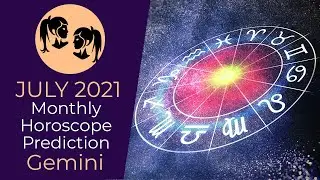 July 2021 Gemini Monthly Horoscope Prediction | Gemini Moon Sign Predictions July 2021