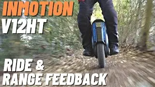 Inmotion V12 HT - Ride and Range Feedback