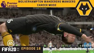 Getting Very Thin On Top | FIFA &rsquo;20 | Wolverhampton Wolves Manager Career Mode | Episode 18