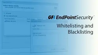 Whitelisting and Blacklisting | GFI EndPointSecurity