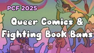 PCF 2025--Queer Comics and Fighting Book Bans