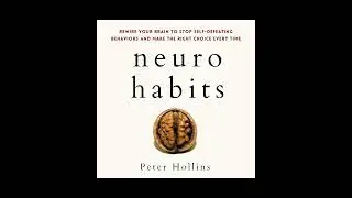 Neuro Habits by Peter Hollins Book Summary