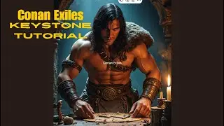 STOP Wasting Time in Conan Exiles, Keystone Tutorial Inside!