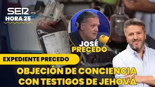 Expediente Precedo | La objeción de conciencia en transfusiones de sangre con Testigos de Jehová