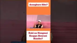 Kuki na Nongmei Kaappa Hourani Haisibu Achumbro???