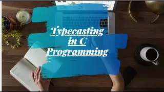 Typecasting in C programming | IN Marathi |मराठी मध्ये C programming tutorial