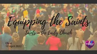 Saints in the Early Church: KingsHeart church live
