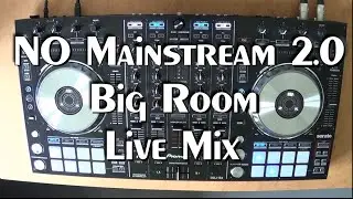 NO Mainstream 2.0 (Electro Big Room House Live Mix) // Pioneer DDJ-SX