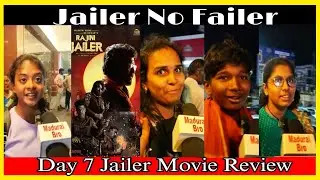 Jailer Movie Review Tamil | Day 7 | Jailer No Failer 😱 | Jailer Review 🔥 | Jailer Public Review