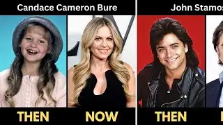Full House (1987–1995) ★ Then and Now 2025 [How They Changed]