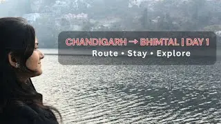 Chandigarh to Nainital (Bhimtal) Trip | Day-1 | Uttarakhand|  Bhimtal Lake, Hills & Peaceful Vibes 