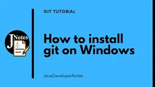Git | How to install git on Windows