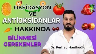 Oksidasyon Ve Antioksidanlar Hakkında Bilinmesi Gerekenler