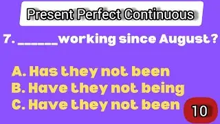 Present Perfect Continuous Tense Quiz| Test your knowledge
