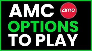 AMC Options Strategies For Next Week - PLAY THESE!