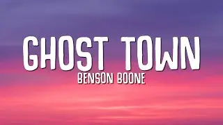Benson Boone - Ghost Town (Lyrics) maybe you would be happier with someone else