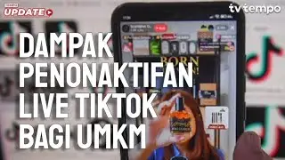 Dampak Penonaktifan Fitur Live TikTok Bagi UMKM