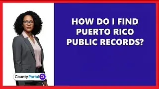 How Do I Find Puerto Rico Public Records?
