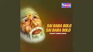 Sai Baba Bolo Sai Baba Bolo