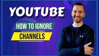 How To Ignore YouTube Channels (Don't Recommend YouTube Channels)