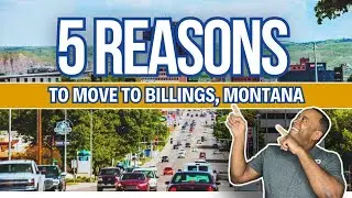 5 Reasons to Move to Billings Montana (Relocating to Billings Montana)