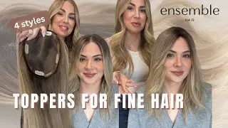 TOPPERS for FINE, THIN Hair | 4 styles | Ensemble Hair Collection #hairtopperforthinninghair 