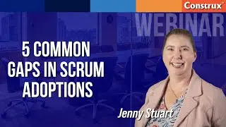 5 Common Gaps in Scrum Adoptions | Jenny Stuart