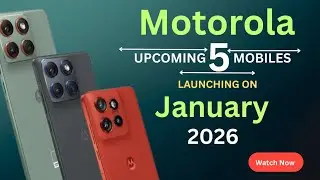 Motorola 5 Latest Upcoming Smartphones Launching in January 2026 ! Specs, Launch & Pricing Details 