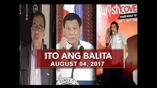 UNTV: Ito Ang Balita (August 04, 2017)